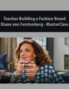 Teaches Building a Fashion Brand By Diane von Furstenberg – MasterClass
