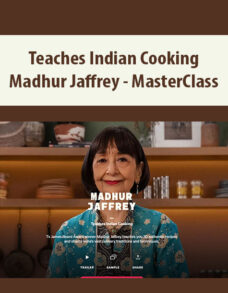 Teaches Indian Cooking By Madhur Jaffrey – MasterClass