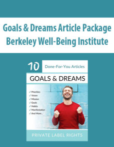 Goals & Dreams Article Package By Berkeley Well-Being Institute