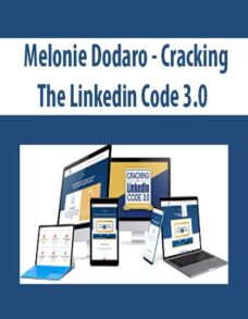 Melonie Dodaro – Cracking The Linkedin Code 3.0
