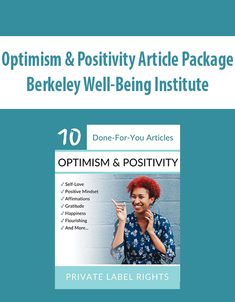 Optimism & Positivity Article Package By Berkeley Well-Being Institute