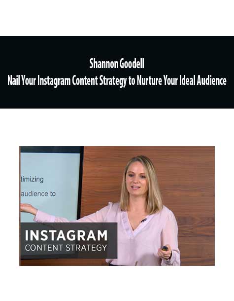 Shannon Goodell – Nail Your Instagram Content Strategy to Nurture Your Ideal Audience