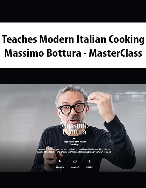 Teaches Modern Italian Cooking By Massimo Bottura – MasterClass