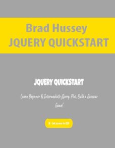 Brad Hussey – JQUERY QUICKSTART