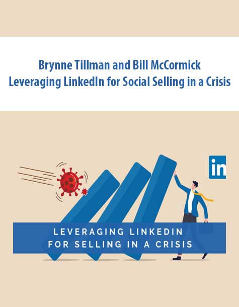 Brynne Tillman and Bill McCormick – Leveraging LinkedIn for Social Selling in a Crisis
