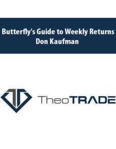 Butterfly’s Guide to Weekly Returns By Don Kaufman
