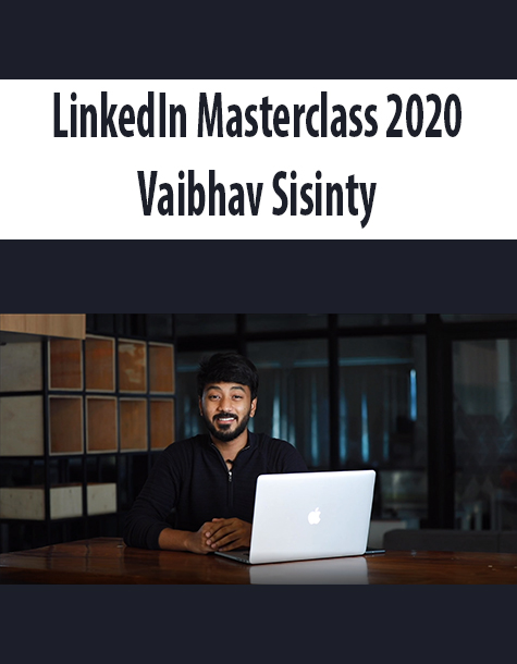 LinkedIn Masterclass 2020 By Vaibhav Sisinty