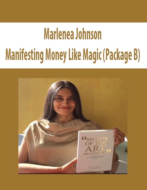 Marlenea Johnson – Manifesting Money Like Magic (Package B)