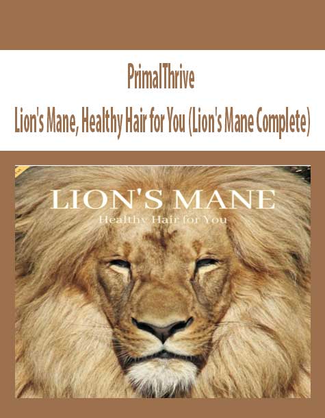 PrimalThrive – Lion’s Mane, Healthy Hair for You (Lion’s Mane Complete)