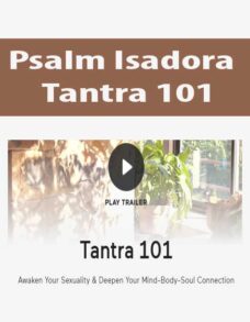 Psalm Isadora – Tantra 101
