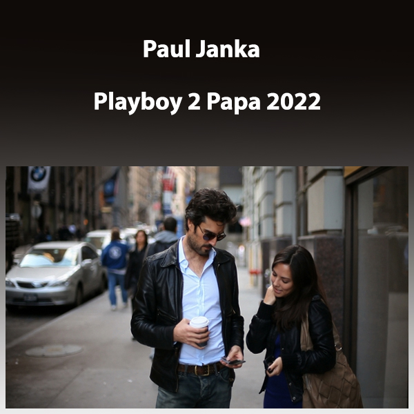Playboy 2 Papa 2022 by Paul Janka