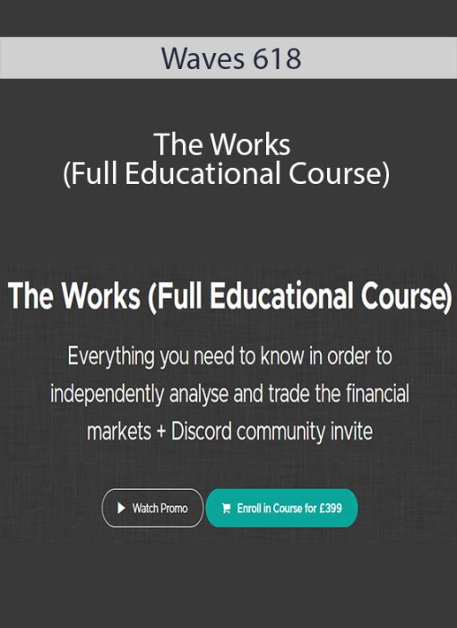 Waves 618 – The Works (Full Educational Course)