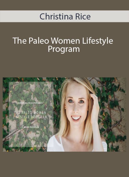 Christina Rice – The Paleo Women Lifestyle Program