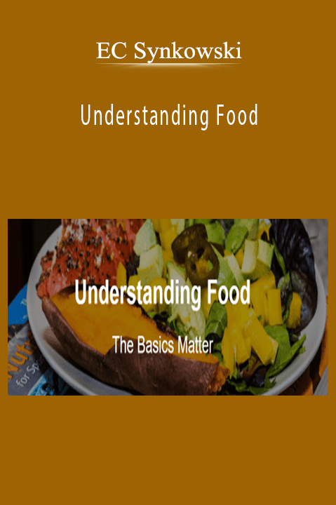 EC Synkowski – Understanding Food