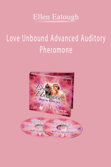 Ellen Eatough – Love Unbound Advanced Auditory Pheromone