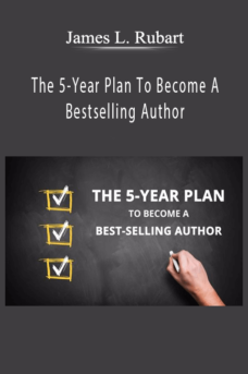 James L. Rubart – The 5-Year Plan To Become A Bestselling Author