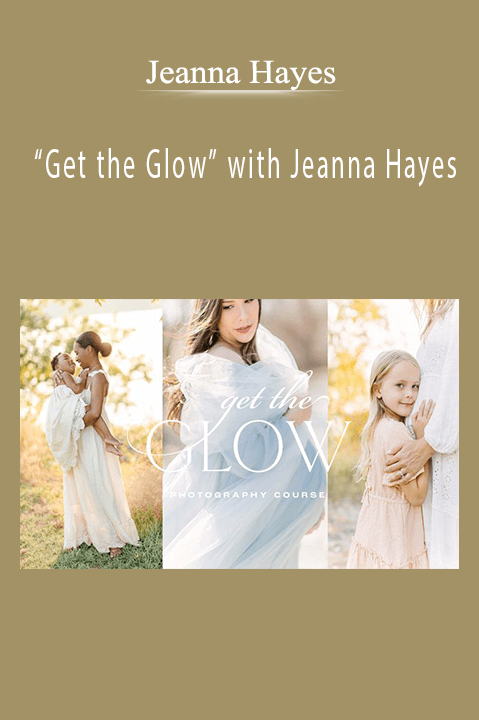 Jeanna Hayes – “Get the Glow” with Jeanna Hayes