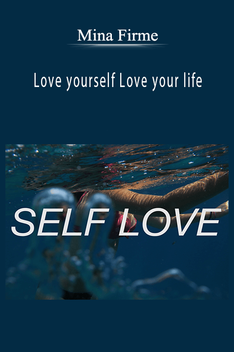 Mina Firme – Love yourself Love your life
