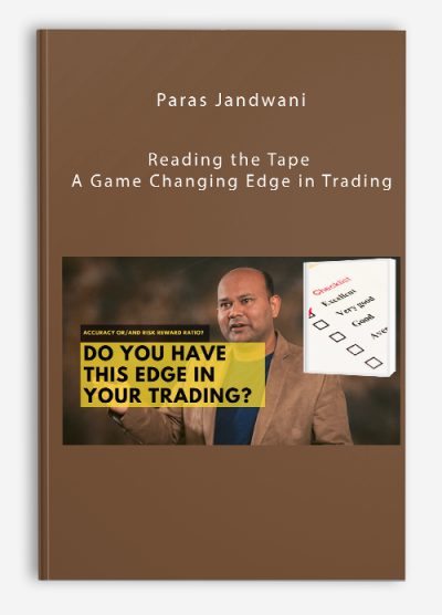 Paras Jandwani – Reading the Tape – A Game Changing Edge in Trading