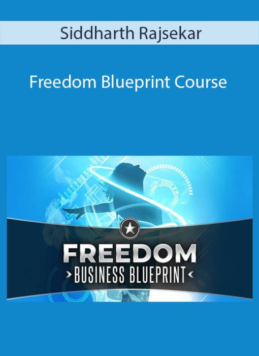 Siddharth Rajsekar – Freedom Blueprint Course