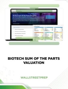 WALL STREET PREP – BIOTECH SUM OF THE PARTS VALUATION